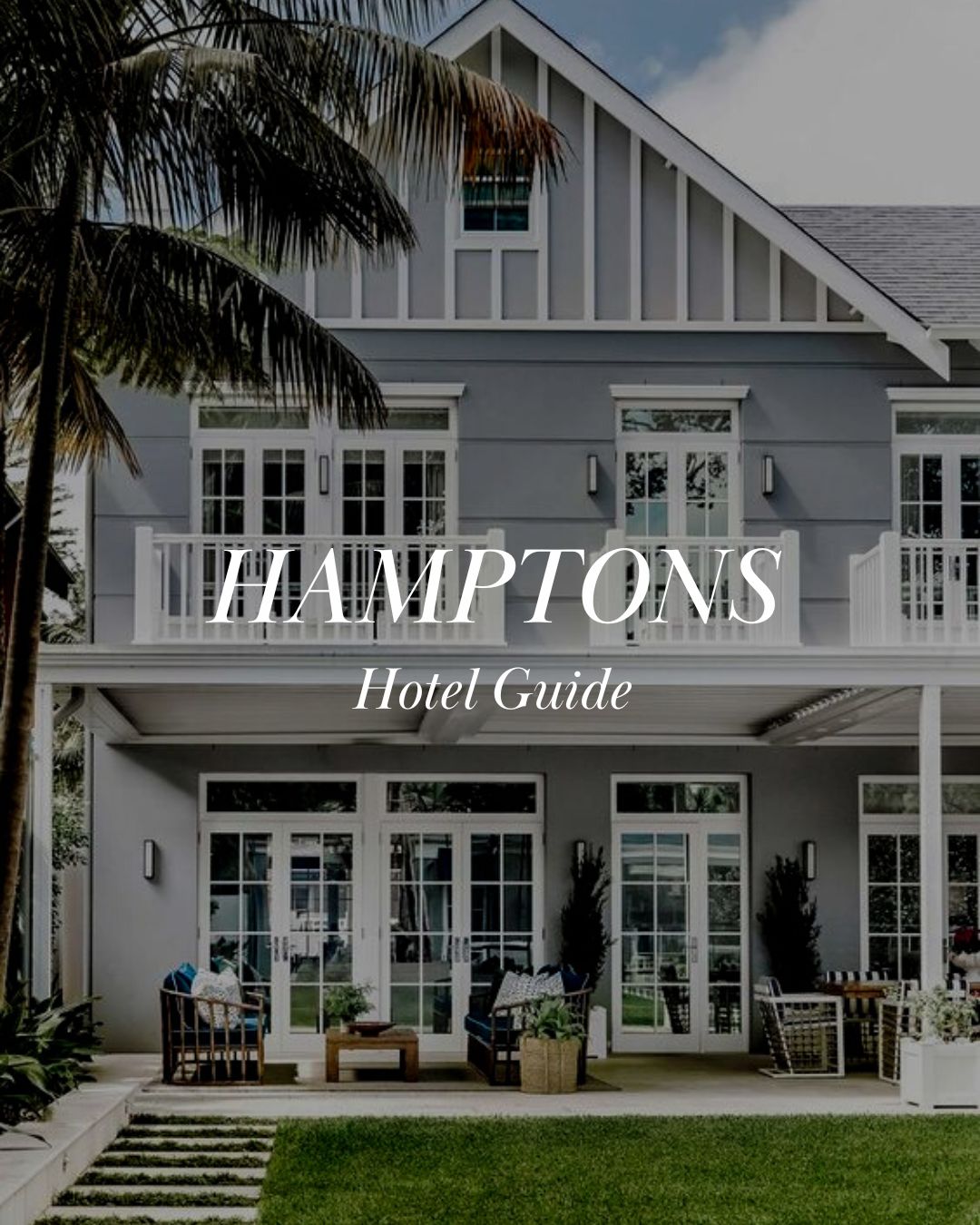 Best hotels in Hamptons Hamptons Guide